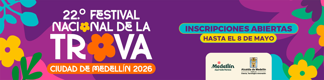 Abiertas las inscripciones para el 22.º Festival Nacional de Trova Ciudad de Medellín