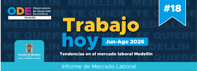 Trabajo hoy Jun-Ago 2026, tendencias en el mercado laboral de Medellín