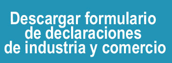 Descargar formulario de declaraciones de Industria y Comercio