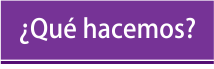 Qué hacemos