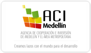 Agencia de Cooperación e Inversión de Medellín y el Área Metropolitana Agencia de Cooperación e Inversión de Medellín y el Área Metropolitana