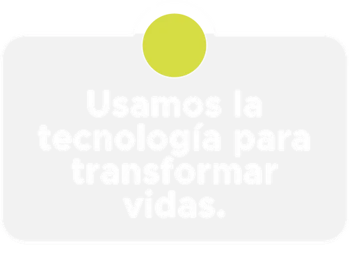 Usamos la tecnología para crear nuevos caminos